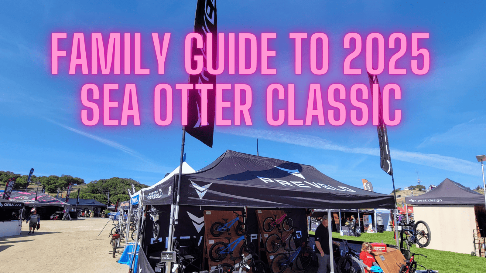 Family Guide to the 2025 Sea Otter Classic - Prevelo Bikes